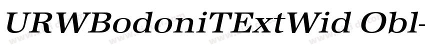 URWBodoniTExtWid Obl字体转换 URWBodoniTExtWid Obl字体转换